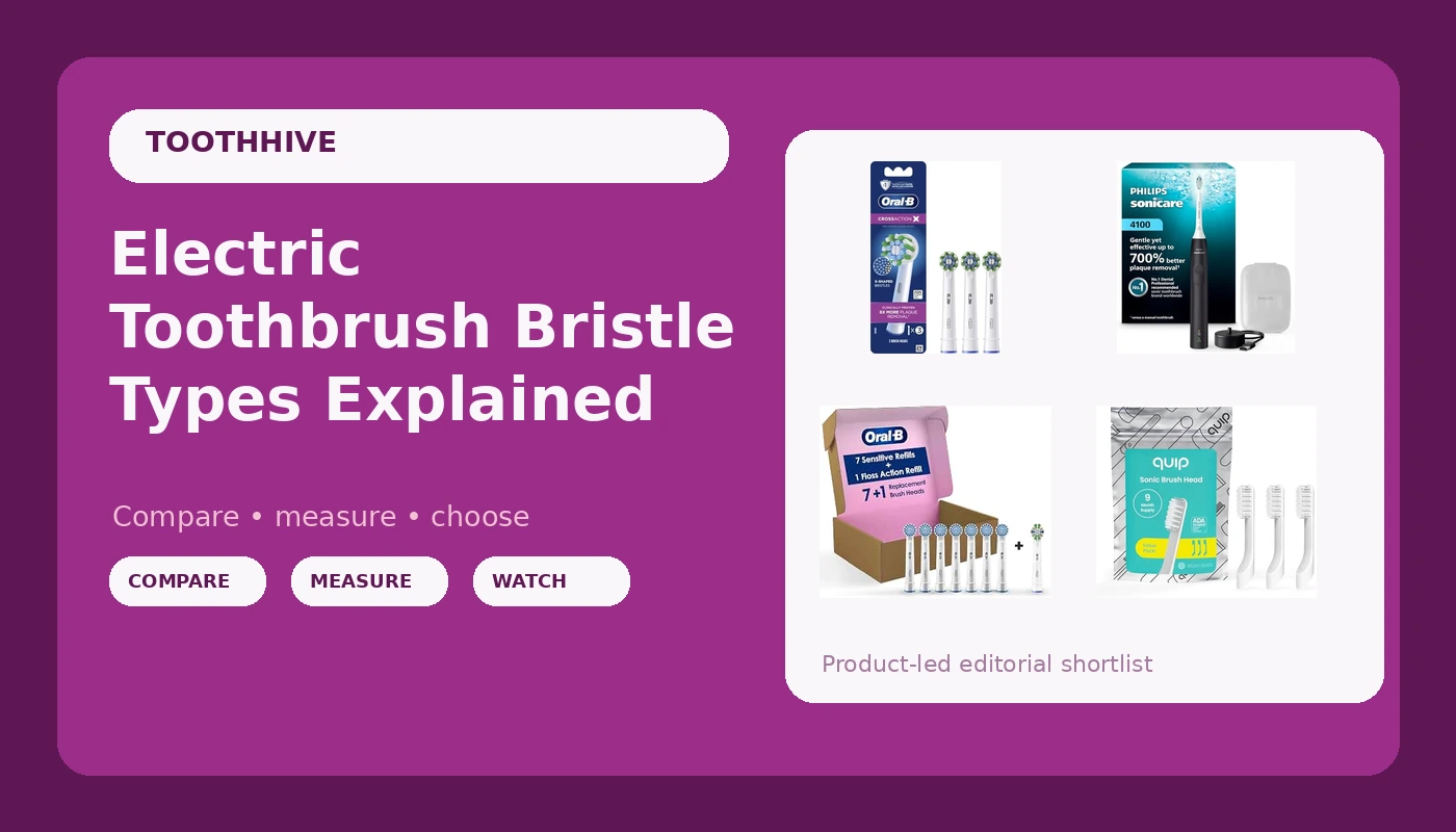 Electric Toothbrush Bristle Types Explained - ToothHive review with measurements and honest opinion