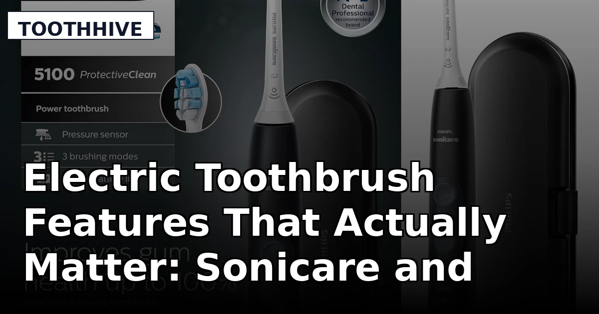 Electric Toothbrush Features That Actually Matter: Sonicare and Oral-B Picks