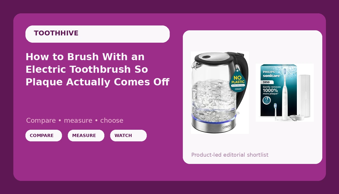 How to Brush With an Electric Toothbrush So Plaque Actually Comes Off