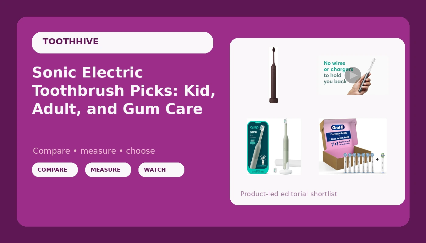 Sonic Electric Toothbrush Picks: Kid, Adult, and Gum Care